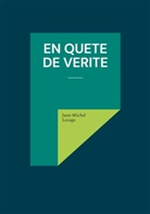 Jean-Michel Lesage - En quête de vérité
