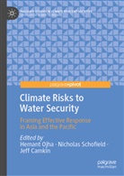 Jeff Camkin, Hemant Ojha, Nicholas Schofield - Climate Risks to Water Security