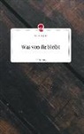 Carina Aigner - Was von dir bleibt. Life is a Story - story.one