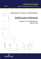 Marion Eggert, Eun-Jeung Lee, Vladimir Tikhonov, Eun-Jeung Lee - Intellectuals in Between