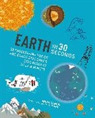 Anita Ganeri, Anita Moses Ganeri, Dr Cherith Moses, Melvyn Evans - Earth in 30 Seconds
