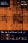Michael (EDT) Tonry, Michael (Sonosky Professor of Law and Public Policy Tonry - The Oxford Handbook of Crime and Criminal Justice