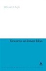 Deborah A Boyle, Deborah A. Boyle, Dr Deborah A. Boyle, Deborah a. Boyle - Descartes on Innate Ideas