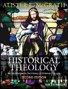 Ae Mcgrath, Alister E McGrath, Alister E. McGrath - Historical Theology An Introduction to the History of Christian