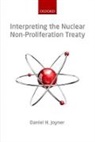 Daniel H Joyner, Daniel H. Joyner, JOYNER DANIEL H - INTERPRETING NUCLEAR NON PROLIFER