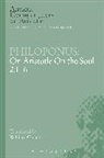 Philoponus - Philoponus: On Aristotle On the Soul 2.1-6