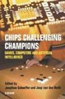 H.J. van den Herik, J. Schaeffer, J. (University of Alberta Schaeffer, H.J. (Universiteit Maastricht van den Herik - Chips Challenging Champions