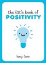 Lucy Lane, Lane Lucy - The Little Book of Positivity