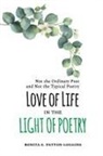 Bonita E. Patton-Loggins, Leah Parker - Love of Life in the Light of Poetry