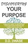 D. D. Dwase - Discovering Your Purpose
