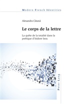 Alexandra C¿tan¿, Alexandra Catana, Alexandra Ctan, Jean Khalfa - Le corps de la lettre