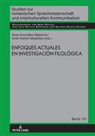 José Juan Batista Rodríguez, Dolores García Padrón, Yeray González Plasencia, Itziar Molina Sangüesa, Gerd Wotjak - Enfoques actuales en la investigación filológica