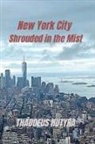Thaddeus Hutyra - New York City Shrouded in the Mist