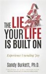 Sandy Burkett - The Lie Your Life Is Built On