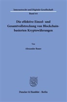 Alexander Bauer - Die effektive Einzel- und Gesamtvollstreckung von Blockchain-basierten Kryptowährungen.