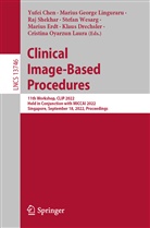 Yufei Chen, Klaus Drechsler, Marius Erdt, Marius George Linguraru, Marius George Linguraru, Cristina Oyarzun Laura... - Clinical Image-Based Procedures
