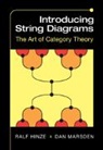Ralf Hinze, Ralf (Rptu Kaiserslautern-Landau Hinze, Ralf (Technische Universitat Kaiserslautern Hinze, Hinze Ralf, Dan Marsden - Introducing String Diagrams