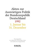 Stefan Creuzberger, Tim Geiger, Hélène Miard-Delacroix, Hélène Miard-Delacroix u a, Tim Szatkowski, Daniela Taschler... - Akten zur Auswärtigen Politik der Bundesrepublik Deutschland: Akten zur Auswärtigen Politik der Bundesrepublik Deutschland 1992, 2 Teile