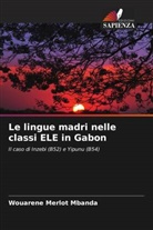Wouarène Merlot Mbanda - Le lingue madri nelle classi ELE in Gabon