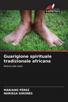 Noriega Gironés, Mariano Pérez - Guarigione spirituale tradizionale africana