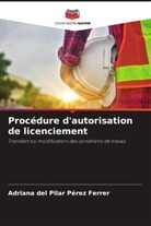Adriana del Pilar Pérez Ferrer - Procédure d'autorisation de licenciement