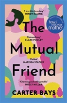 Carter Bays - The Mutual Friend