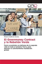 Roberto Guillermo Gomes - El Greenmoney Contract y la Rebelión Verde
