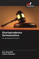 Vivek Chauhan, Anu Kaushik - Giurisprudenza farmaceutica