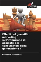 Powrani Kathireshan - Effetti del guerrilla marketing sull'intenzione di acquisto dei consumatori della generazione Y