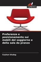 Ceyhun Uludag - Preferenze e posizionamento sui mobili del soggiorno e della sala da pranzo