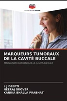 L J Deepti, Neeraj Grover, Kanika Bhalla Prabhat - MARQUEURS TUMORAUX DE LA CAVITÉ BUCCALE