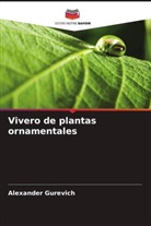 Alexander Gurevich - Vivero de plantas ornamentales