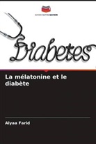 Alyaa Farid - La mélatonine et le diabète