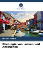 Ioana Stanciu - Rheologie von Lacken und Anstrichen