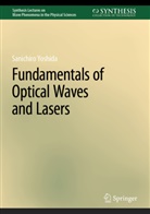 Sanichiro Yoshida - Fundamentals of Optical Waves and Lasers