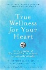 Aihan Kuhn, Kuhn Aihan, Catherine Kurosu, Catherine Jeane Kurosu - True Wellness for Your Heart