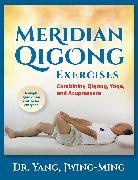 Jwing-Ming Yang - Meridian Qigong Exercises