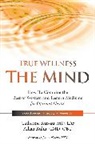 Aihan Kuhn, Catherine Kurosu - True Wellness for Your Mind
