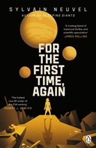 Sylvain Neuvel - For the First Time, Again