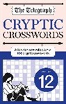 Telegraph Media Group Ltd, Telegraph Media Group Ltd . - The Telegraph Cryptic Crosswords 12