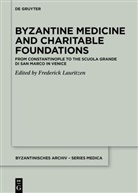 Frederick Lauritzen - Byzantine Medicine and Charitable Foundations