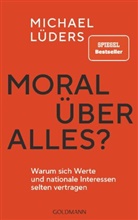 Michael Lüders - Moral über alles?