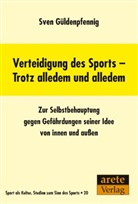 Sven Güldenpfennig - Verteidigung des Sports - Trotz alledem und alledem
