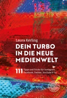 Laura Kerling - Dein Turbo in die neue Medienwelt
