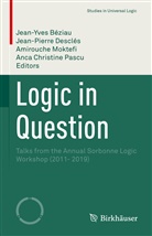 Jean-Yves Béziau, Jean-Pierre Desclés, Amirouche Moktefi, Amirouche Moktefi et al, Anca Christine Pascu - Logic in Question