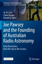 Ronald D Ekers, Ronald D. Ekers, W M Goss, W. M. Goss, Claire Hooker - Joe Pawsey and the Founding of Australian Radio Astronomy