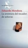 Eduardo Mendoza - La aventura del tocador de señoras