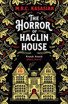 M. R. C. Kasasian, M.R.C. Kasasian - Horror of Haglin House
