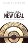 Josh Shepperd - Shadow of the New Deal