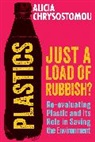 Alicia Chrysostomou, Chrysostomou Alicia - Plastics: Just a Load of Rubbish?